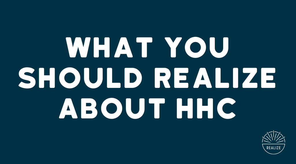 What You Should "Realize" About HHC