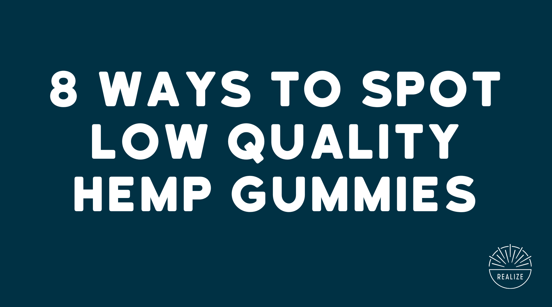 8 Ways to Spot Fake or Low-Quality Cannabinoid-Infused Gummies